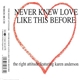 The Right Attitude Featuring Karen Anderson - Never Knew Love Like This Before